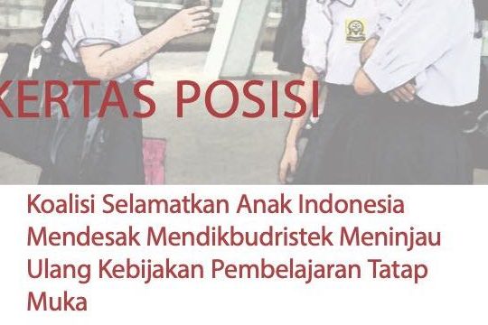Kertas Posisi_ Koalisi Selamatkan Anak Indonesia Mendesak Mendikbutristek Meninjau Ulang Kebijakan PTM